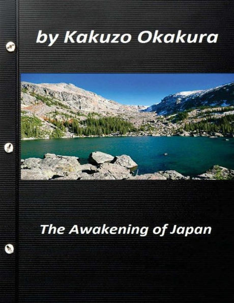 The Awakening Of Japan By Kakuzo Okakura (Original Version)