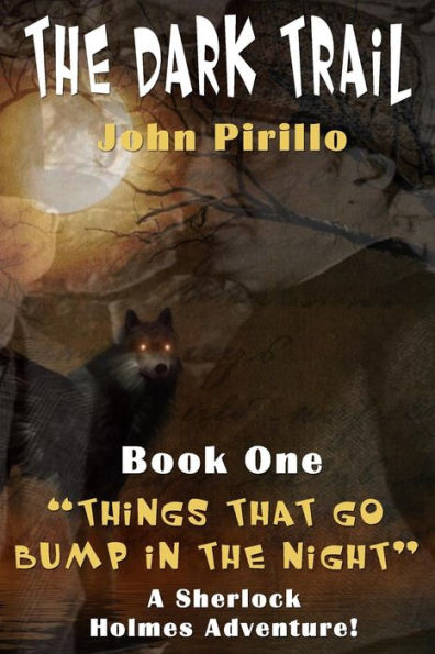 The Dark Trail: The Adventures Of Sherlock Holmes (Things That Go Bump In The Night)