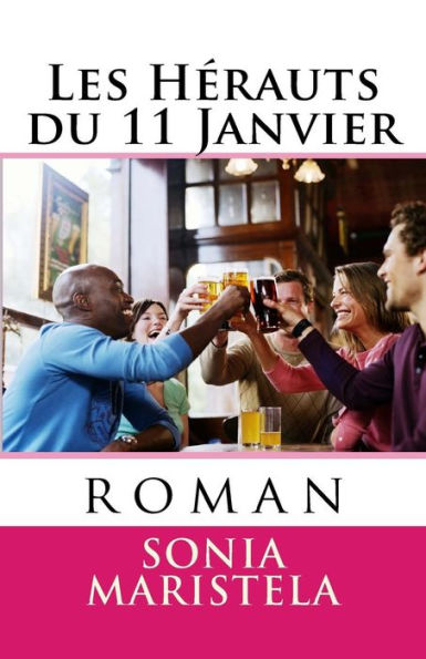 Les Hérauts Du 11 Janvier: Roman (French Edition)
