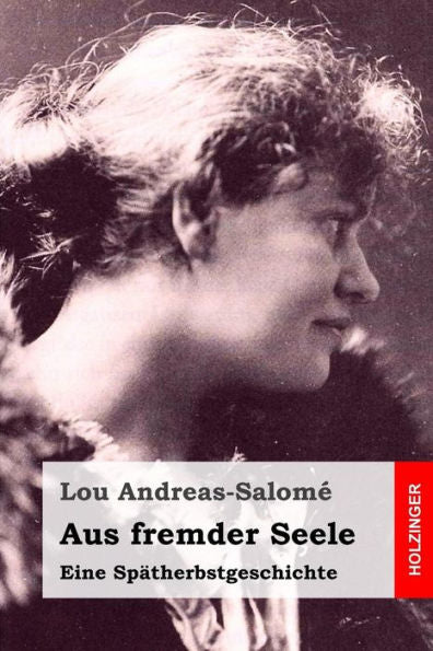Aus Fremder Seele: Eine Spätherbstgeschichte (German Edition) - 9781523375608