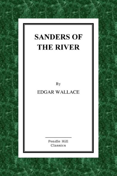 Sanders Of The River - 9781523382866