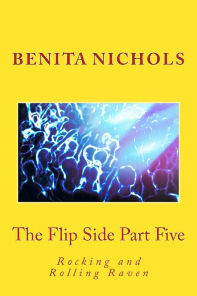 The Flip Side Part Five: Rocking And Rolling Raven