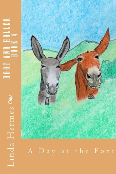 Hoot And Holler - Book 4: A Day At The Fort