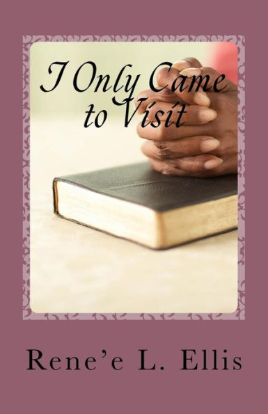 I Only Came To Visit (Personal Sentiments)