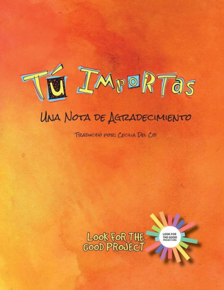 Tu Importas: Una Nota De Agradecimiento (Spanish Edition)