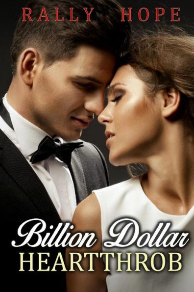 Billion Dollar Heartthob: Billionaire Alpha Male Sweet Romance