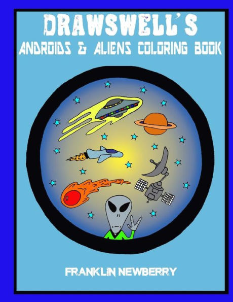 Drawswell's Androids And Aliens Coloring Book