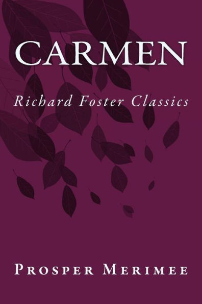 Carmen (Richard Foster Classics) - 9781523448258