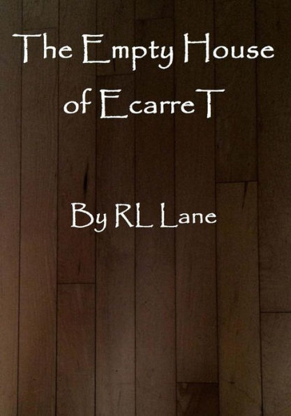 The Empty House Of Ecarret