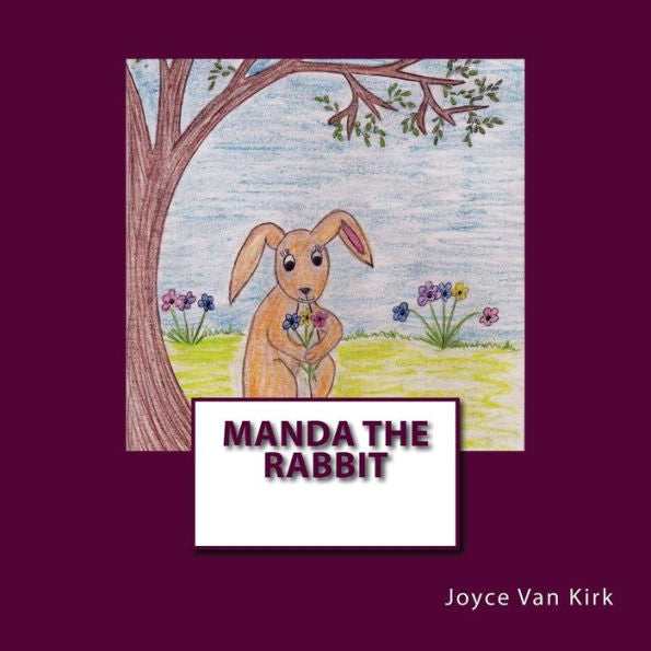 Manda The Rabbit (The Six Forest Friends)