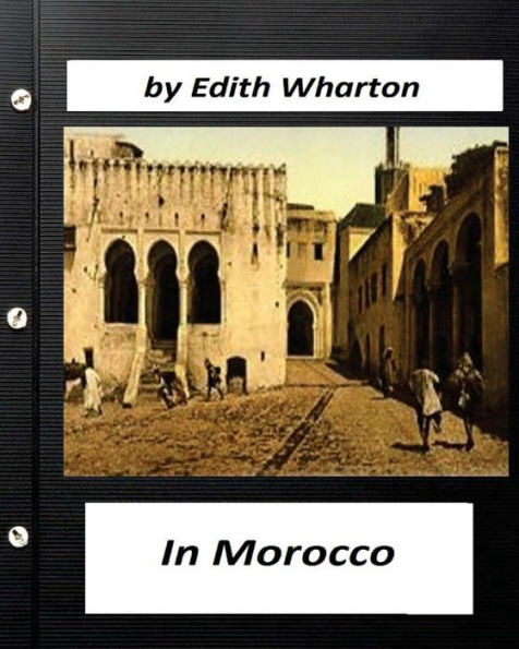 In Morocco (1920) By Edith Wharton (Travel)