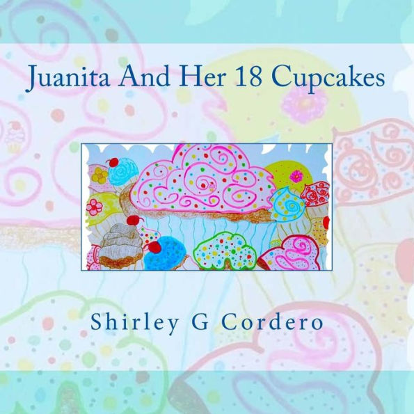 Juanita And Her 18 Cupcakes