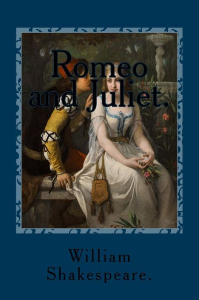 Romeo And Juliet.