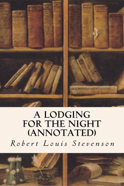 A Lodging For The Night (Annotated)