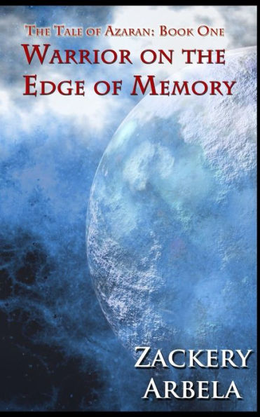 Warrior On The Edge Of Memory (The Tale Of Azaran)