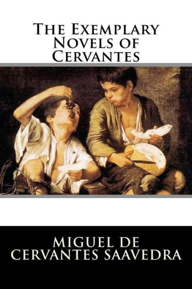 The Exemplary Novels Of Cervantes - 9781523604319