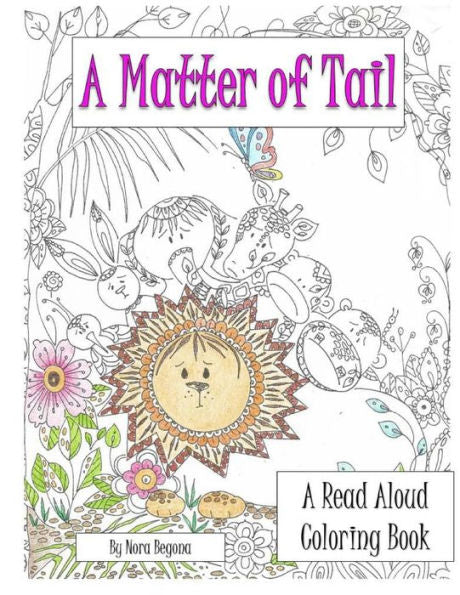 A Matter Of Tail: Read Aloud Coloring Book