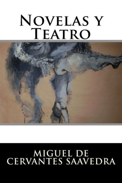 Novelas Y Teatro (Spanish Edition) - 9781523604531