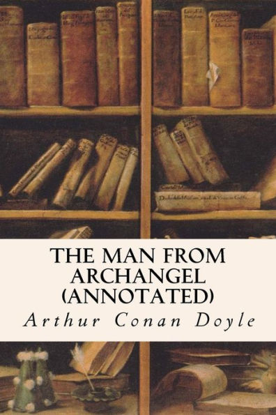 The Man From Archangel (Annotated)