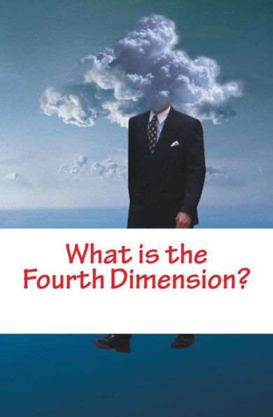 What Is The Fourth Dimension?