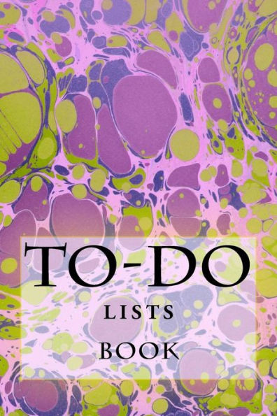 To-Do Lists Book: Stay Organized (Turn Your Life Into A Book) - 9781523616671