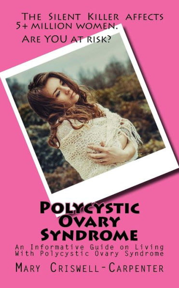 Polycystic Ovary Syndrome: An Informative Guide On Living With Polycystic Ovary Syndrome