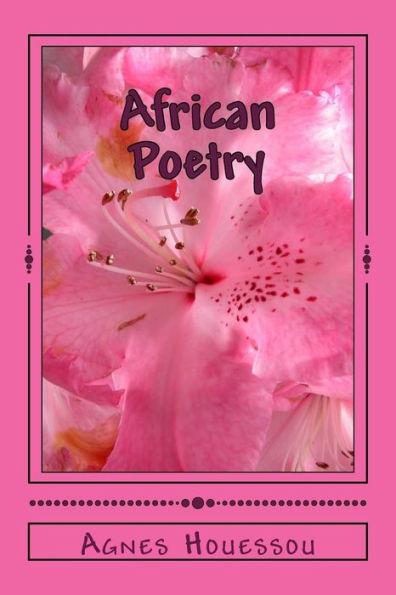 African Poetry: Free Verse Poems Inspired By Africa