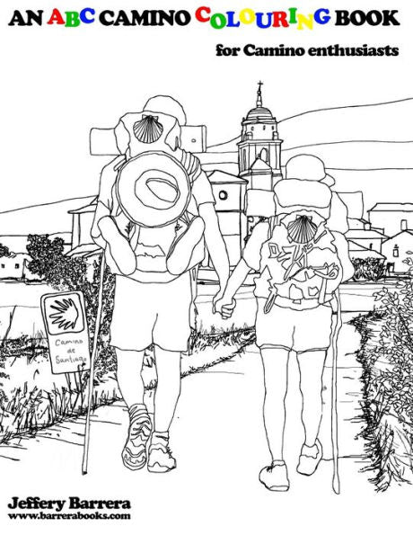 An Abc Camino Colouring Book: For Camino Enthusiasts