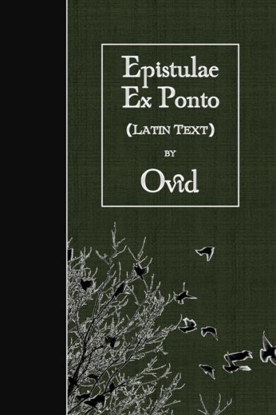 Epistulae Ex Ponto: Latin Text (Latin Edition)