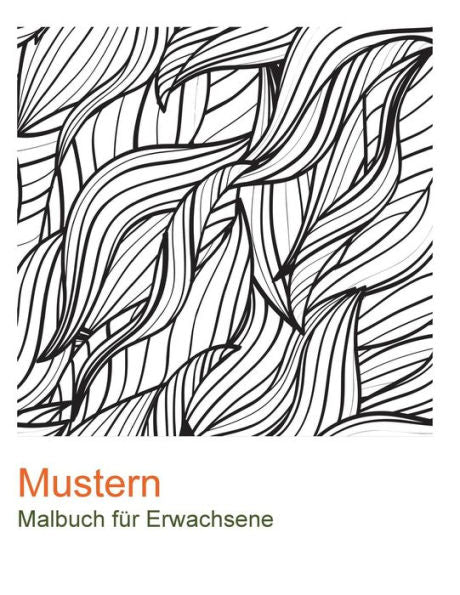 Mustern: Malbuch Fur Erwachsene. 50 Mustern Zum Entspannen. (German Edition)