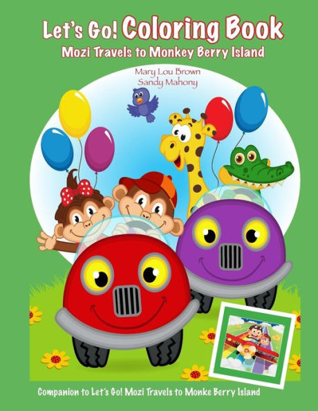 Let's Go! Coloring Book: Mozi Travels To Monkey Berry Island