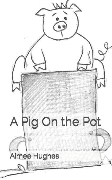 A Pig On The Pot