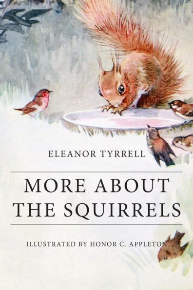 More About The Squirrels: Illustrated - 9781523710225