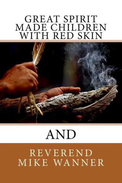 Great Spirit Made Children With Red Skin
