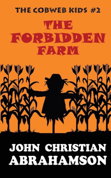 The Forbidden Farm (The Cobweb Kids)