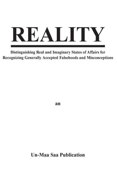 Reality: Distinguishing Real And Imaginary States Of Affairs For Recognizing Generally Accepted Falsehoods And Misconceptions