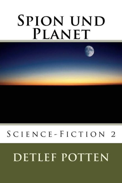 Spion Und Planet: Science-Fiction 2 (German Edition)