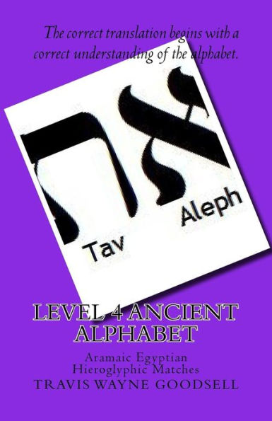 Level 4 Ancient Alphabet: Aramaic Egyptian Hieroglyphic Matches (Level 4 Ancient Alphabets)