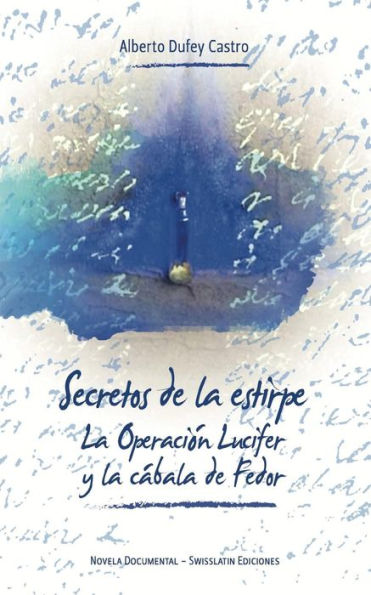 Los C?digos Secretos De La Estirpe: La C?bala De Fedor (Spanish Edition)