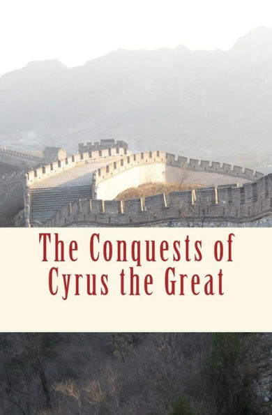 The Conquests Of Cyrus The Great