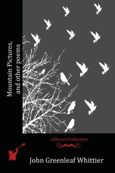 Mountain Pictures, And Other Poems