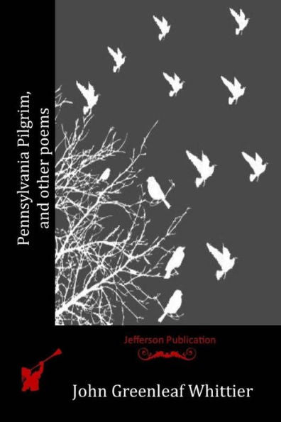 Pennsylvania Pilgrim, And Other Poems