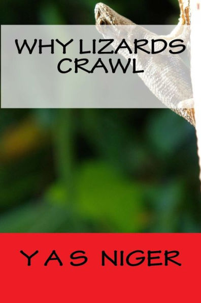 Why Lizards Crawl (Why Story)