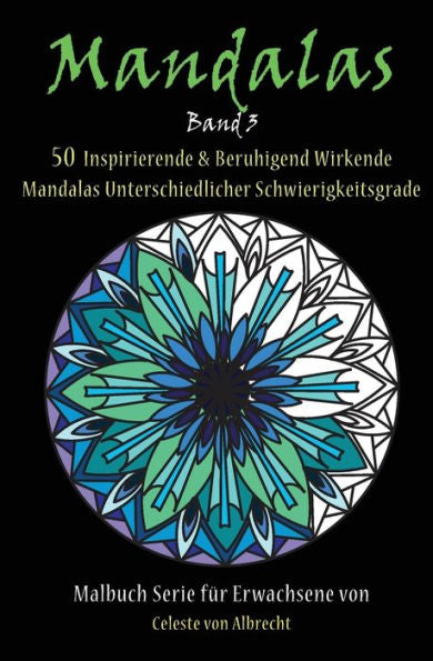 Mandalas: 50 Inspirierende & Beruhigend Wirkende Mandalas Unterschiedlicher Schwierigkeitsgrade (Mandalas - Taschengr?sse) (German Edition) - 9781523770786