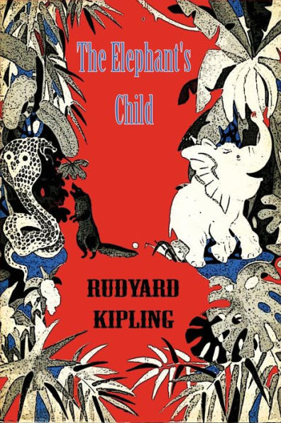 The Elephant's Child - 9781523788835