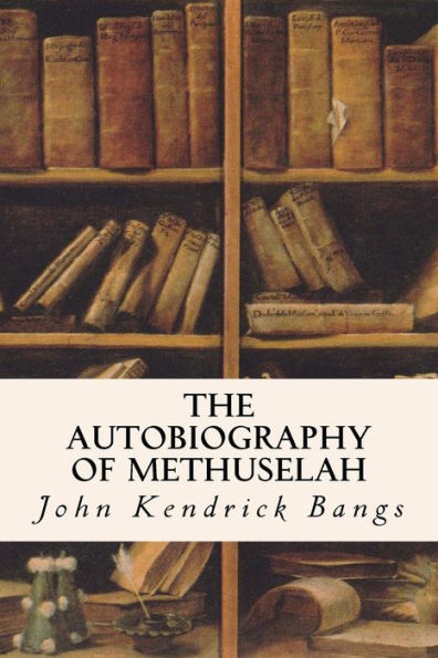 The Autobiography Of Methuselah - 9781523793488