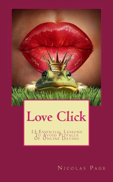 Love Click: 13 Essential Lessons To Avoid Pitfalls Of Online Dating
