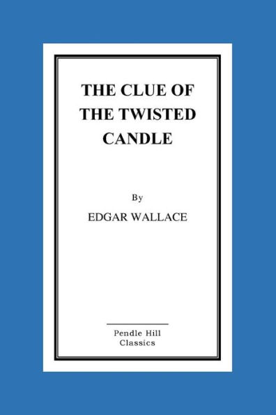 The Clue Of The Twisted Candle - 9781523805426