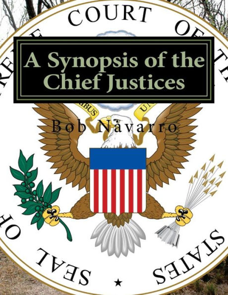 A Synopsis Of The Chief Justices