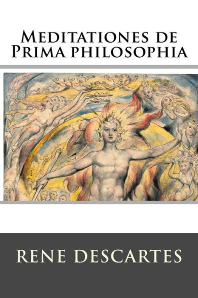 Meditationes De Prima Philosophia (Latin Edition)